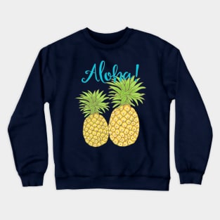 Pineapple Aloha Crewneck Sweatshirt